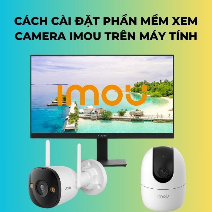 Cách đăng nhập tài khoản imou trên máy tính